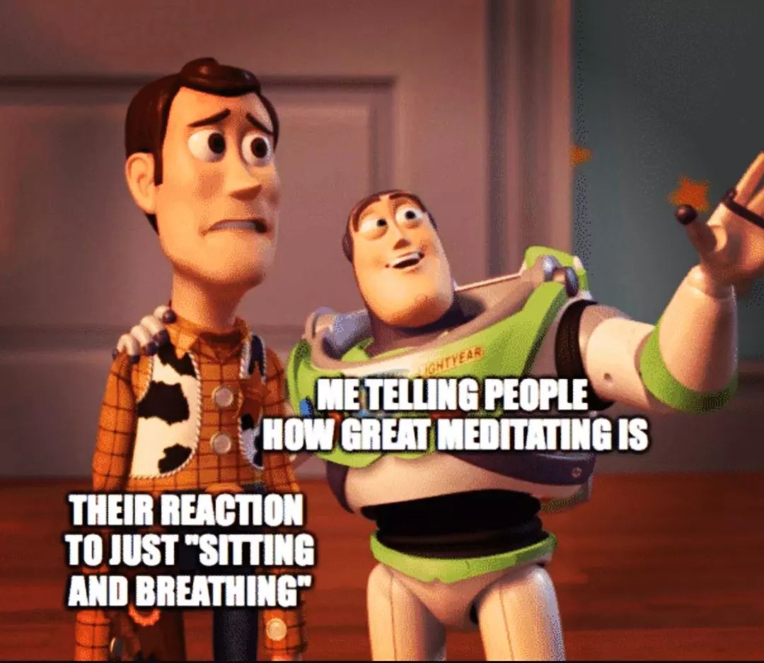 A meme that uses two characters from the movie Toy Story to make fun of the difference between how meditators and non-meditators perceive meditation. The image has two panels, each with a blurred face of one of the characters. The character on the left is Woody, a cowboy doll, and the character on the right is Buzz Lightyear, a space ranger action figure. The meme has text on it that reads “Me telling people how great meditating is” above Buzz Lightyear and “Their reaction to just `sitting and breathing`” below Woody. The background is a room with a window and a lamp.